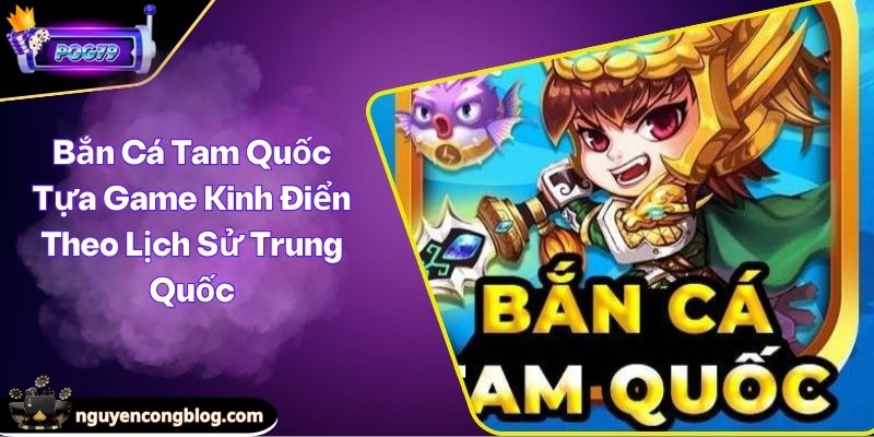 bắn cá tam quốc