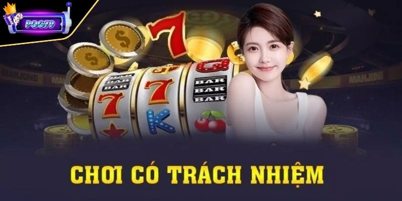 Lý do mọi thành viên cần chơi có trách nhiệm khi cá cược